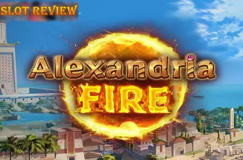 Alexandria Fire slot